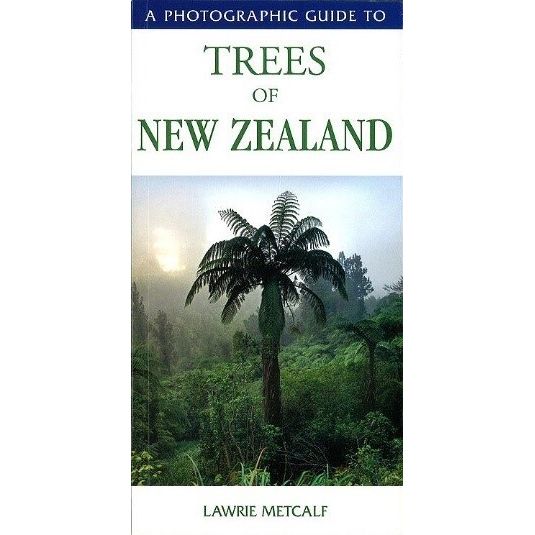 Photographic Guide to Trees of NZ
